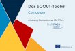 Das SCOUT-Toolkit · PDF file Das SCOUT-Toolkit ist die Grundlage des Curriculums und bietet Beratungspersonal eine Auswahl an Beratungsinstrumenten zur Kompetenzermittlung. Diese
