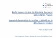 Titre principal de la présentation sur 2 ou 3 lignes...2018/07/09  · Performances du test de dépistage du cancer colorectal en France: Impact de la variation du seuil de positivité