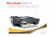 Puma UG ESP 9 · 2012-04-29 · Guide d’utilisation de l’imprimante Kodak ESP 9 1 Ce Guide d'utilisation vous aidera à faire fonctionner votre imprimante tout-en-un à partir