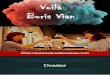 Dossiercuentosdesobremesa.com/wp-content/uploads/2019/10/Dossier-Bori… · Boris Vian, su obra En 1943 escribiría sus primeras novelas: Trouble dans les Andains y Vercoquin y el