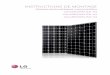 INSTRUCTIONS DE MONTAGE - LG Solar...5 FR SÉCURITÉ pas retirer les étiquettes apposées sur le module. Cela peut entrainer des dom-mages au produit. 9. Si le support de montage