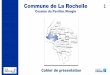 Commune de La Rochelle 1...• L’histoirede la ville de La Rochelle est intimement liée à celle des armées et plus particulièrement de l’arméede terre. Entre l’avenuedu