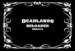 DeadlandS - Black Book Editions · 2012-10-29 · 2 Version 1.0 des errata connues sur la première impression du livre de règles pour Deadlands Reloaded et la version 2 du PDF correspondant