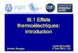 Chaire de Physique de la Matière Condensée III.1 Effets ... · Simple intuition about thermoelectric cooling I I - Electrons move against current - Holes move along current - BOTH