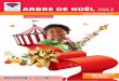 ARBRE DE NOËL 2012 · française. Cette sélection de 105 jouets et chèques cadeaux permettra cette année de satisfaire environ 76˚000 enfants. Les administrateurs et les équipes