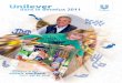Unilever Dans de Benelux 2011 · 2020-04-27 · • Rotterdam > margarine et beurre de cacahuètes (e.a. Becel, Blue Band, Calvé) Partenariats dans le Benelux • Programme alimentaire