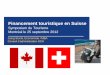 Financement touristique en Suisse - Université du Québec ... · – Attaque contre le centre financier – DBA (double tax aggr.) Valeurs Suisses – Sphère privée, sécurité
