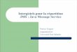 Intergiciels pour la répartition JMS : Java Message Servicetorguet.net/cours/JMS/JMS_Cours.pdf · Introduction aux MOM! MOM : Message Oriented Middleware! Intergiciels orientés