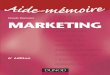 AIDE-MÉMOIRE e...MARKETING Cet aide-mémoire de marketing présente de manière détaillée toutes les composantes du marketing stratégique et opérationnel : ... Le yield management