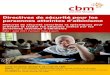 Directives de sécurité pour les personnes atteintes d ... · d’albinisme tout en fournissant des conseils aux enseignants et personnels soignants. Grâce à l’expertise de CBM