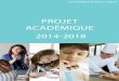 Projet académique 2014-2018 - ac-nancy-metz.fr · des frontières (essentiellement au Luxembourg), soit plus de 80 000 personnes. Les quatre départements composant l’académie