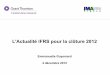 L'Actualité IFRS pour la clôture 2012 · IMA France - 4 décembre 2012. Page 5 1. Panorama des nouvelles normes et interprétations ... mai 2010)-Amendements à IFRS 9 et IFRS 7: