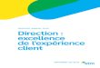 DirreDctioon :txld’ Direction : excellence de l’expérience ... · Expérience client L’expérience client peut prendre plusieurs formes afin de rendre un simple déplacement