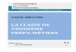 LA CLASSE DE TROISIÈME PRÉPA-MÉTIERSpedagogie.ac-limoges.fr/anglaislp/IMG/pdf/vade-mecum... · 2019-06-11 · 4 Organiser la formation 1. Accompagner les élèves dans l’élaboration