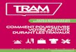 COMMENT POURSUIVRE VOTRE ACTIVITÉ DURANT LES TRAVAUX · merciale renforcée avec l’arrivée du tramway en 2019. Avec ses 5,2km de tracé, il va permettre de relier les pôles commerciaux
