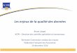 Les enjeux de la qualité des données - Banque de France · PDF file La qualité des données est un élément essentiel du pilotage de l’entreprise : évaluation des engagements,