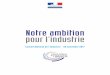 Notre ambition pour l’industrie - Gouvernement.fr€¦ · Déﬁ n°3 : les compétences et la réforme de la formation professionnelle, dans un contexte de forte évolution des