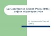 La Conférence de Paris : enjeux et résultats · 2016-10-17 · La préparation de la conférence de Paris (2015)** – Analyse des émissions des différents pays – L’accord