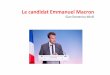 Le candidat Emmanuel Macron · Rothschild & Cie, de conseiller le rachat par Nestlé de la ﬁliale de lait infandle (poudre de lait) de Pﬁzer en 2012 (Pﬁzer. Inc. est la plus