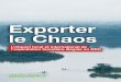 Exporter le Chaos · l’efficacité de lois telles que le Règlement sur le Bois de l’Union Européenne (RBUE), quand elles ne sont pas correctement appliquées pour éviter que