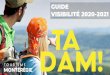 GUIDE VISIBILITÉ 2020-2021 - Tourisme Montérégie...Ce guide de visibilité présente en bref les campagnes de promotion 2020-21 auxquelles vous êtes invités à participer pour