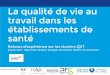 La qualité de vie au travail dans les établissements de santéevenementiels.aphp.fr/wp-content/blogs.dir/173/files/... · 2017-07-05 · La qualité de vie au travail dans les établissements