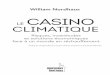 Risques, incertitudes et solutions économiques face à un ... Climate Casino. Risk, Uncertainty, and Economics for a Warming World by William Nordhaus. ... 9782807325296_INT_001_352_CASINO_CLIMATIQUE.indd