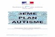 Synthèse du 3ème plan autisme · Contact presse : Ministère délégué en charge des personnes handicapées et de lutte contre l’exclusion : 01 40 56 55 17 / cab 20, avenue de