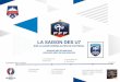 LA SAISON DES U7 · 2016-07-29 · Le club accueillant organise son plateau librement, avec la formule de son choix (voir « Guide Interactif du Football des Enfants » sur le site