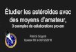 Étudier les astéroïdes avec des moyens d’amateur, · des autres stations d’observation (visible sur OccultWatcher) - S’assurer du bon fonctionnement de la base de temps