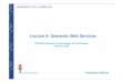 Lecture 9: Semantic Web Servicesusers.jyu.fi/~olkhriye/ties4520/lectures/Lecture09.pdfaspects related to Semantic Web Services (capabilities, orchestration and choreography, goals,