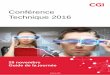 Conférence Technique 2016 - CGI · sur le volet technologique de la transformation numérique. À ... 2016, pour la quatrième édition de la Conférence Technique au Centre de Conférences