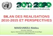 BILAN DES REALISATIONS 2010-2015 ET …...La création et renforcement des infrastructures socioéconomiques de base dans sa zone d’intervention; L’adoption et l’amplification