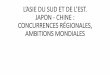 L’Asie du Sud et de l’Est. Japon - Chine : concurrences ...kapry.fr/wp-content/uploads/2020/03/Diaporama-Japon-Chine.pdf · JAPON CORÉE DU SUD de Hong Kong de BRUNEI MALAISIE