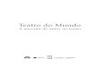 Teatro do Mundo - Repositório Aberto...Sciences Sociales, le séminaire de Louis Marin; (...)», et obscène»3, afin d`écrire les fondements pour l`actualité de la pratique artistique