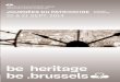be heritage be . brussels · jdp-omd@sprb.irisnet.be – @jdpomd – Bruxelles Patrimoines Les heures indiquées pour les bâtiments sont celles d’ouverture et de ferme - ture