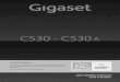 C530 - C530 Agse.gigaset.com/fileadmin/legacy-assets/Customer... · °C et +45 °C. ¤ Installer la base à un endroit central de l'appa rtement ou de la maison, sur une surface plane