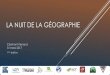 Nuit de la Géographie - CNFGcnfg.fr/images/stories/docs_Nuit_Geo/crnuitclermont.pdf · 2018-01-26 · PROGRAMME 18h-19h45 Lieu : l’Institut d’Auvergne du Développement des Territoires