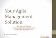 Your Agile Management Solution - QAIqaiusa.com/wp-content/uploads/2016/04/Cantor_Part_3.pdf · 2016-04-13 · 3. The Agile Management Solution The third webinar discusses how one