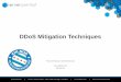 DDoS Mitigation Techniques - CHI-NOGchinog.org/.../06/CHI-NOG-03-DDoS-Mitigation-Techniques.pdf · 2014-06-15 · DDoS Mitigation Techniques Ron Winward, ServerCentral CHI-NOG 03