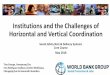 Institutions and the Challenges of Horizontal and Vertical ...pubdocs.worldbank.org/en/265721528816209759/SSN...more for health, education, and capital spending) • 2014 Village Law