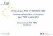 L’instrument PME d’HORIZON 2020 Concours cache.media. ... L’instrument PME d’HORIZON 2020 Concours d’excellence européen pour PME innovantes Webinaire du PCN PME 15/09/16