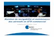 Maintien de navigabilité et maintenance des aéronefs en ... · Principe des exigences EASA – (UE) 1321/2014 Le niveau d’exigence imposé par la règlementation en termes de