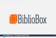 PirateBox Camp 07/2014 1 · 2014-07-14 · BiblioBox.net est une plateforme de mutualisation de compétences, d’expériences (bonnes ou mauvaises), de ressources dédiées à la