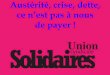 Union Sol idaires syndicale - Attac · des revenus déclarés en France. Parmi eux, 10000 ne paient pas d’impôt sur le revenu . Impôt sur la fortune : 2 milliards Perdus depuis