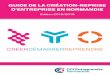 Le réseau CCI Entreprendre Normandie GUIDE DE LA …...Il est important de présenter votre projet à des professionnels de la création d’entreprise. Ils vous aideront à en vérifier