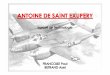 antoine saint EXUPERY 6 - Beaumont le Rogerbeaumont-col.spip.ac-rouen.fr/IMG/pdf/antoine_saint_exupery_6.pdf · I. Biographie : Nom de naissance : Antoine Marie Jean-Baptiste Roger