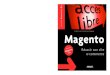 Magento - Réussir son site e-commerceExploitez le potentiel de Magento pour réussir votre commerce en ligne ! « Déﬁ nissez et planiﬁ ez votre projet (équipe, hébergement,
