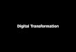 Digital Transformation - JIPDEC...Digital Divide Digital Support 手書きも音声も認識できる。見守りもできる。 使えないではなく、自然に使ってもらう。デジタル技術は、