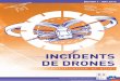 INCIDENTS DE DRONES - ecologique-solidaire.gouv.fr · afin de proposer des mesures de réduction de risque, qui peuvent être de nature préventive ... DE DRONES notification et suivi